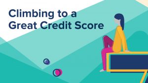 Climbing to a Great Credit Score
