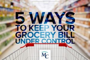 5 Ways to Keep Your Grocery Bill Under Control