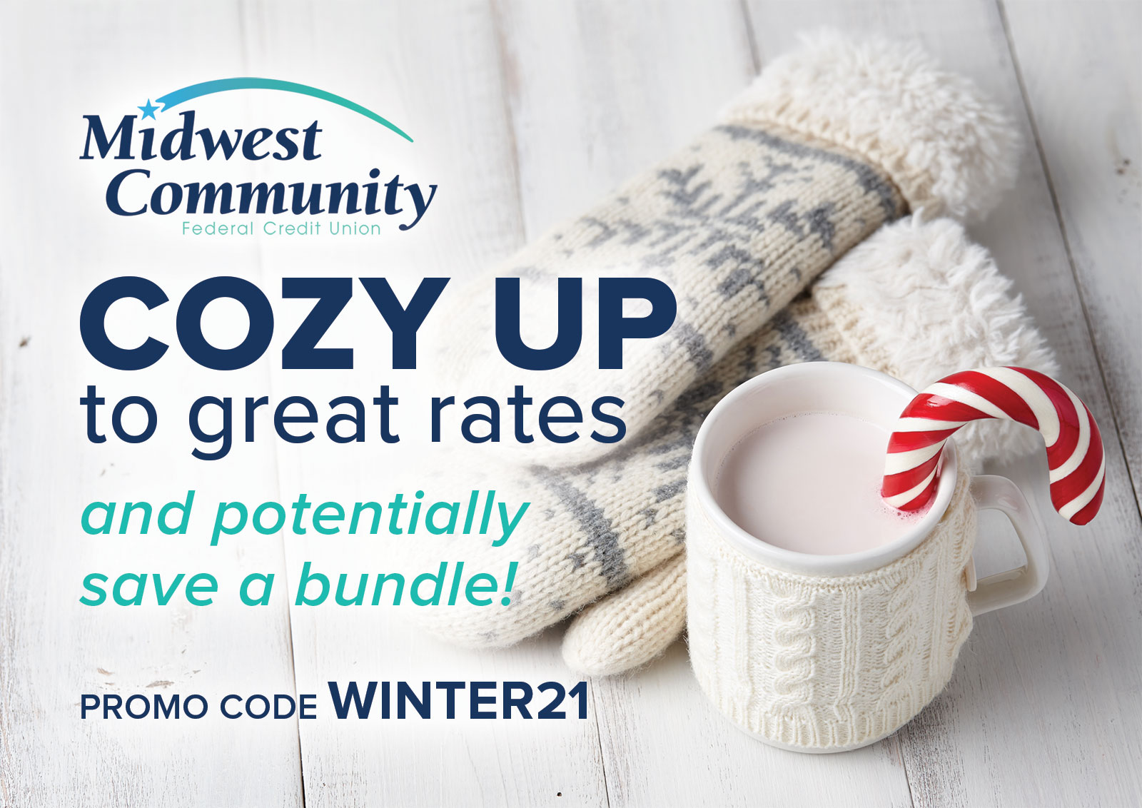 Cozy Up to Great Rates | Midwest Community FCU