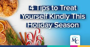 4 tips to treat yourself kindly this holiday season