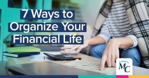 7 Ways to Organize Your Financial Life | Midwest Community