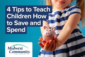 4 Tips to Teach Children How to Save and Spend