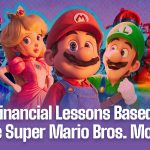 10 Financial Lessons Based On The Super Mario Bros. Movie