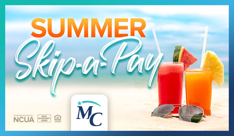 Summer Skip-a-Pay | Midwest Community Federal Credit Union