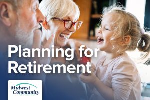 Planning for Retirement | Midwest Community Federal Credit Union